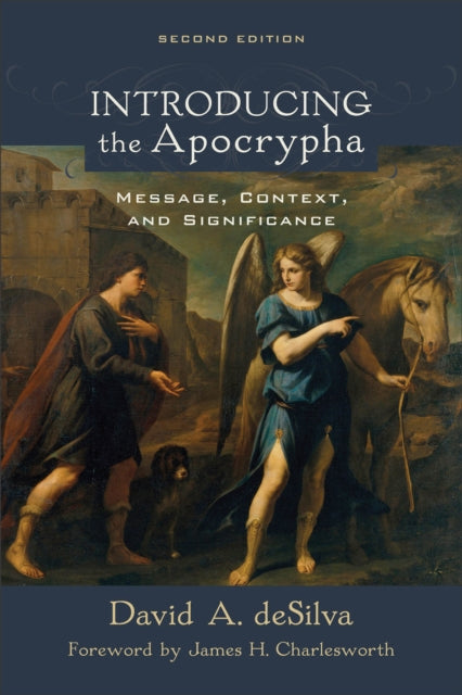 Book cover of: Introducing the Apocrypha – Message, Context, and Significance. By: David A. deSilva