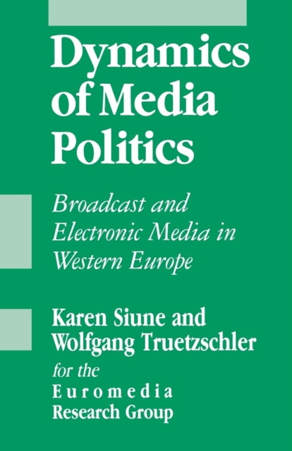 Book cover of: Dynamics of Media Politics