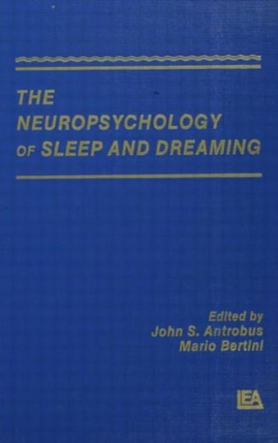 Book cover of: Neuropsychology of Sleep and Dreaming