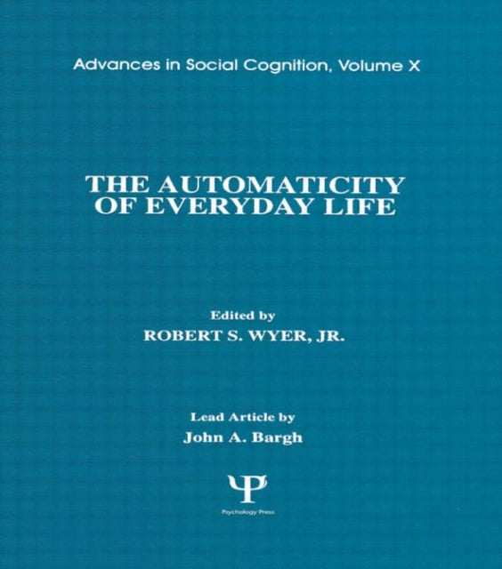 Book cover of: Automaticity of Everyday Life. By: Jr., Robert S. Wyer