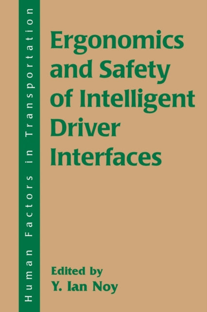 Book cover of: Ergonomics and Safety of Intelligent Driver Interfaces