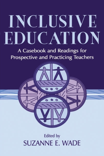 Book cover of: Inclusive Education. By: Suzanne E. Wade