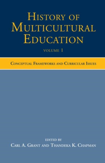 Book cover of: History of Multicultural Education Volume 1. By: Carl A. Grant