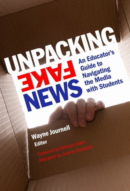 Book cover of: Unpacking Fake News. By: Wayne Journell
