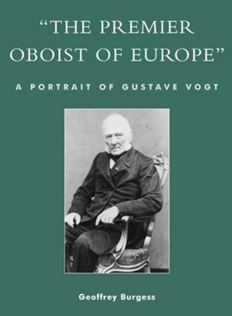 Book cover of: 'The Premier Oboist of Europe'. By: Geoffrey Burgess
