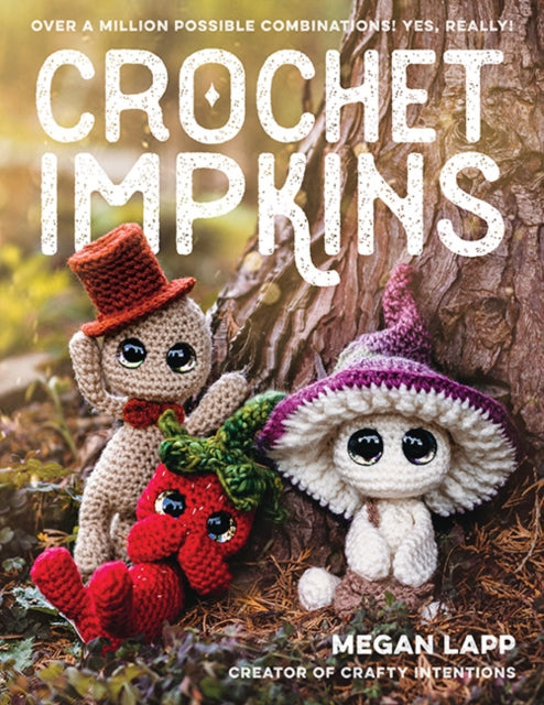 Book cover of: Crochet Impkins. By: Megan Lapp