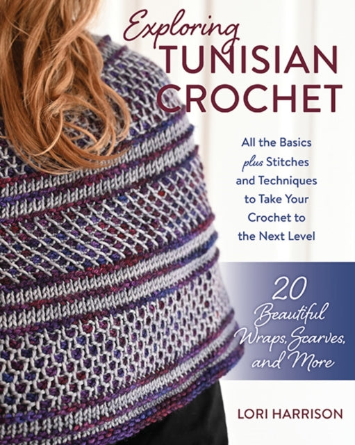Book cover of: Exploring Tunisian Crochet. By: Lori Harrison