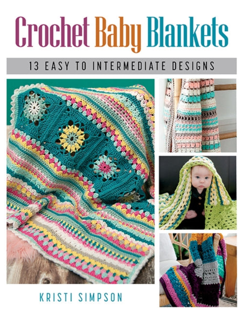 Book cover of: Crochet Baby Blankets. By: Kristi Simpson