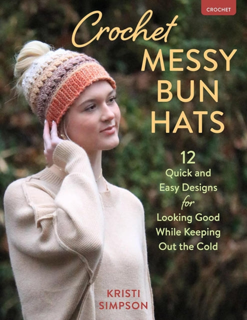 Book cover of: Crochet Messy Bun Hats