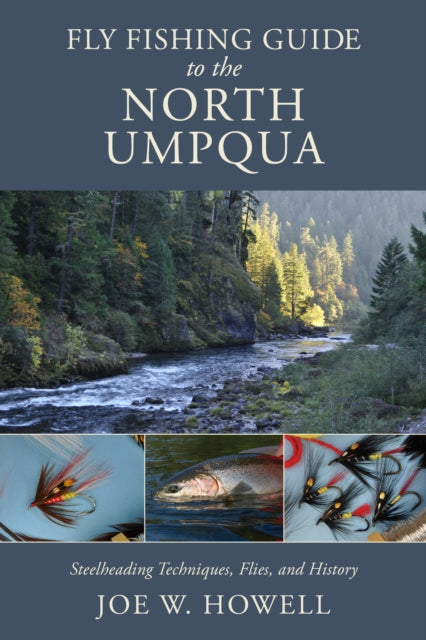 Book cover of: Fly Fishing Guide to the North Umpqua. By: HOWELL