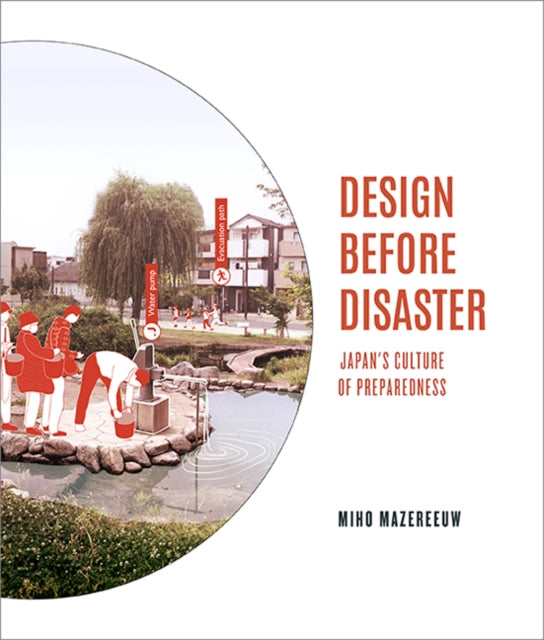 Book cover of: Design Before Disaster. By: Miho Mazereeuw