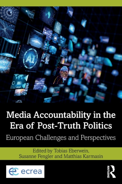 Book cover of: Media Accountability in the Era of Post-Truth Politics. By: Tobias Eberwein
