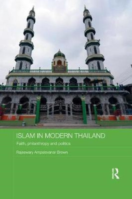 Book cover of: Islam in Modern Thailand. By: Brown, Rajeswary Ampalavanar