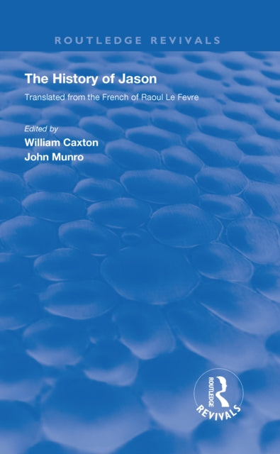 Book cover of: Revival: Caxton's History of Jason (1913). By: William Caxton