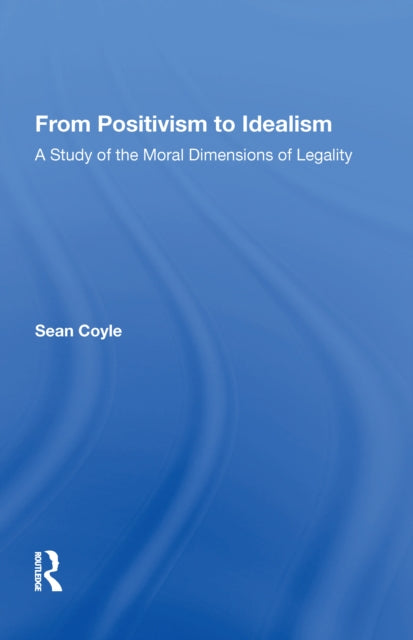 Book cover of: From Positivism to Idealism. By: Sean Coyle