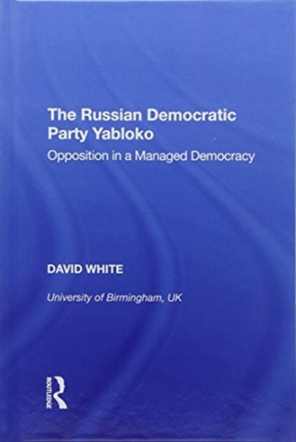 Book cover of: Russian Democratic Party Yabloko. By: David White