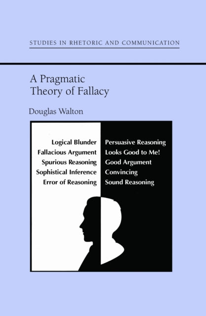 Book cover of: Pragmatic Theory Of Fallacy. By: Douglas Walton