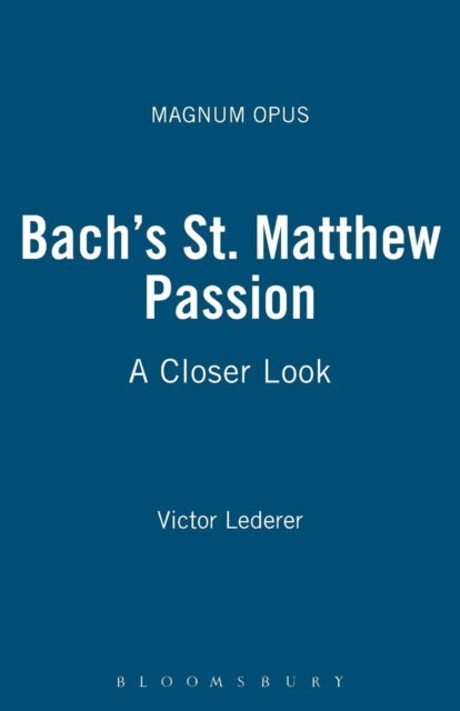 Book cover of: Bach's St. Matthew Passion. By: Lederer, Victor.
