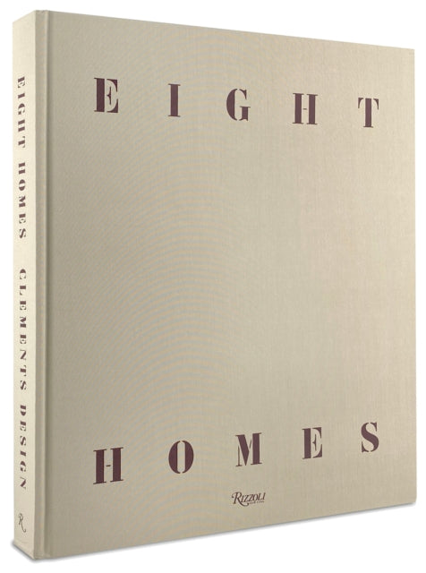 Book cover of: Eight Homes: Clements Design. By: Kathleen Clements