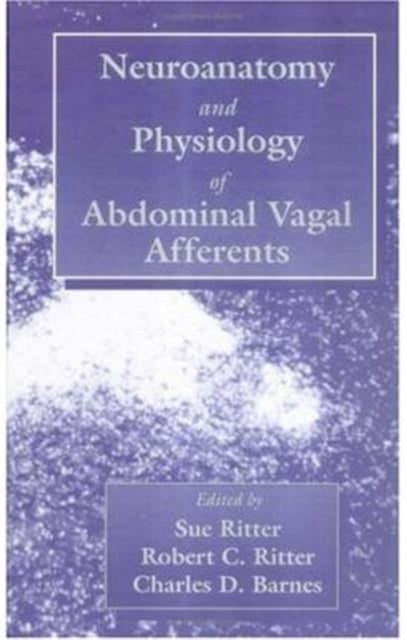 Book cover of: Neuroanat and Physiology of Abdominal Vagal Afferents. By: Sue Ritter