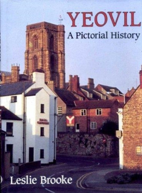 Book cover of: Yeovil. By: L. Leslie Brooke