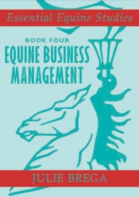 Book cover of: Essential Equine Studies: Equine Business Management