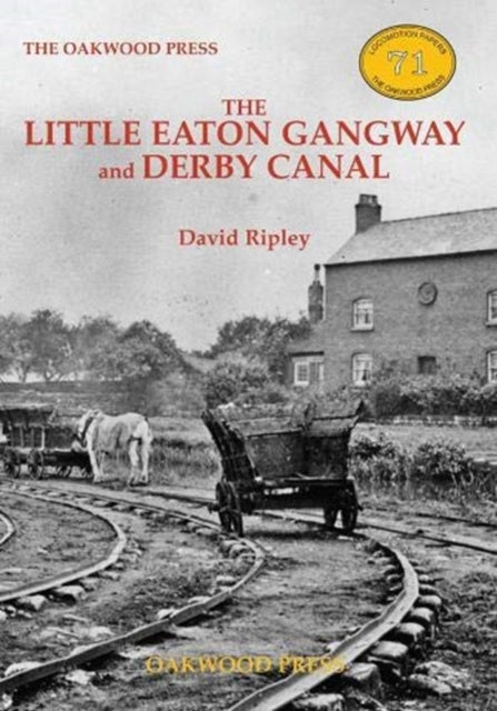 Book cover of: Little Eaton Gangway and Derby Canal. By: David Ripley