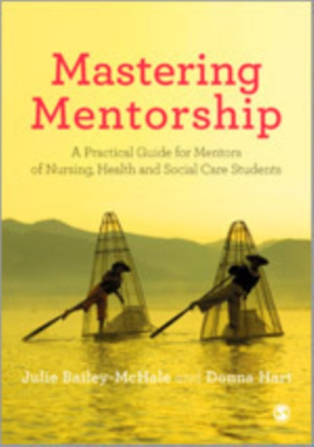 Book cover of: Mastering Mentorship. By: Julie Bailey-McHale