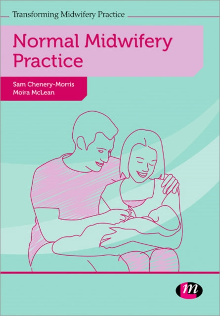 Book cover of: Normal Midwifery Practice. By: Sam Chenery-Morris