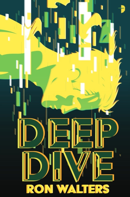 Book cover of: Deep Dive. By: Ron Walters