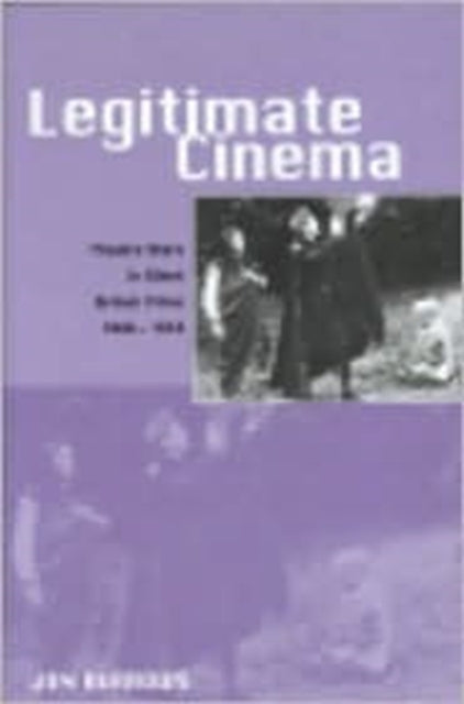 Book cover of: Legitimate Cinema. By: Jon Burrows