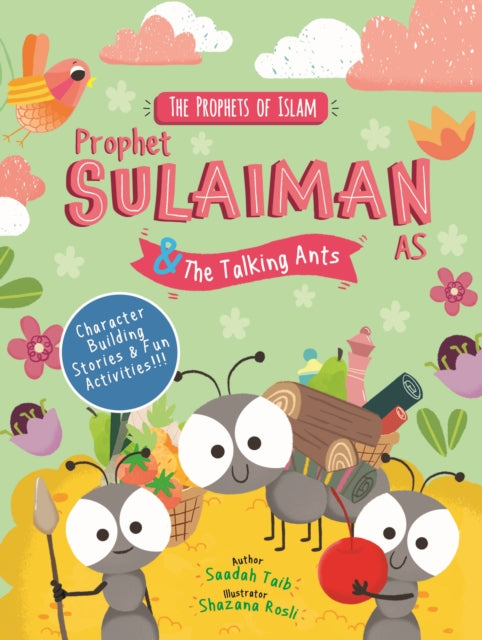 Book cover of: Prophet Sulaiman and the Talking Ants. By: Saadah Taib