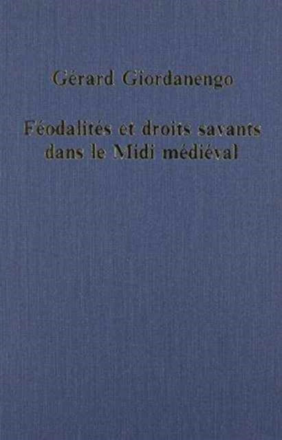 Book cover of: Feodalites et droits savants dans le Midi medieval