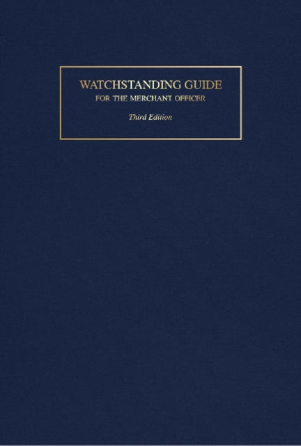 Book cover of: Watchstanding Guide for the Merchant Officer. By: Robert J. Meurn