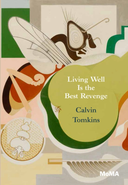Book cover of: Living Well is the Best Revenge. By: Calvin Tomkins