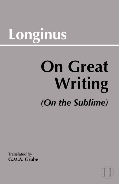 Book cover of: On Great Writing (On the Sublime)