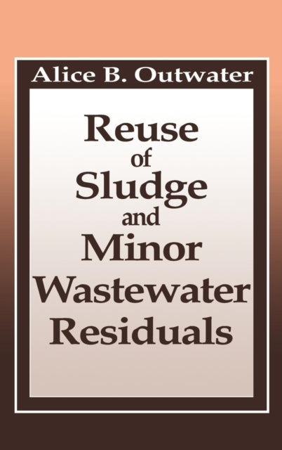 Book cover of: Reuse of Sludge and Minor Wastewater Residuals