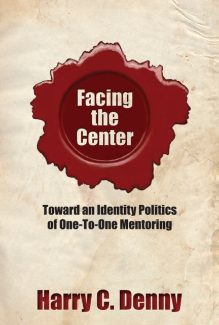 Book cover of: Facing the Center. By: Harry C. Denny