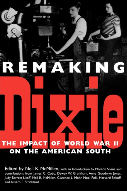 Book cover of: Remaking Dixie. By: Neil R. McMillen