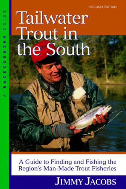 Book cover of: Tailwater Trout in the South. By: Jimmy Jacobs