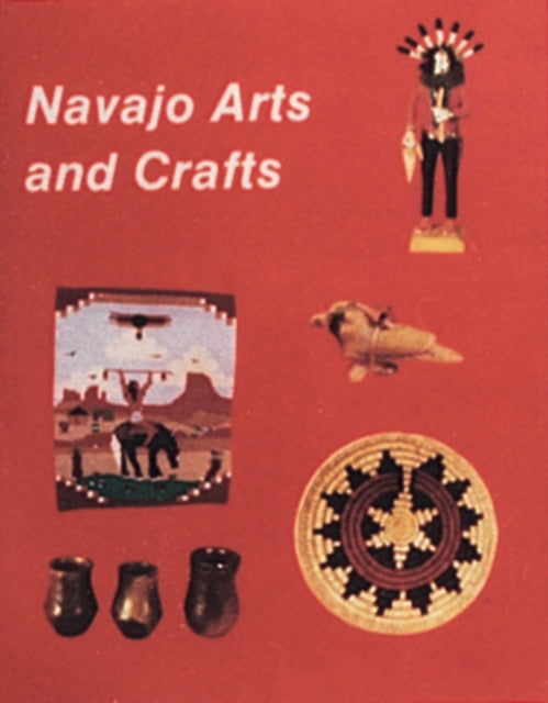 Book cover of: Navajo Arts and Crafts. By: Nancy N. Schiffer