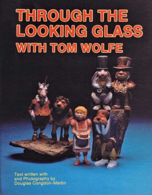 Book cover of: Through the Looking Glass with Tom Wolfe