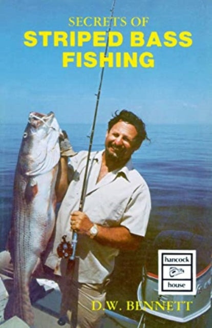 Book cover of: Secrets of Striped Bass Fishing. By: D. W. Bennett