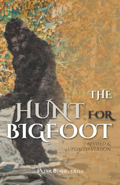Book cover of: Hunt for Bigfoot. By: Peter Byrne