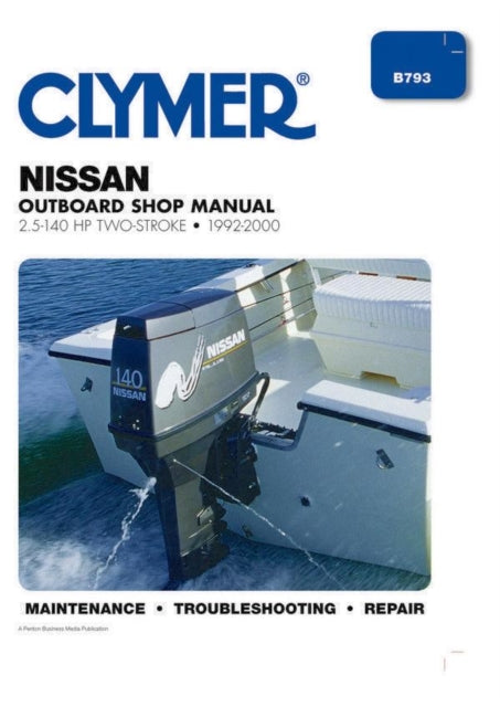 Book cover of: Nissan 2.5-140 HP 2-Stroke Outboards (1992-2000) Service Repair Manual. By: Clymer Publications