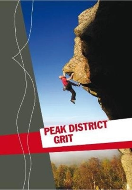Book cover of: Peak District Grit. By: Peak Committee Staff British Mountaineering Council