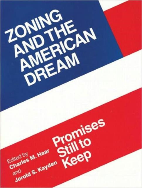 Book cover of: Zoning and the American Dream