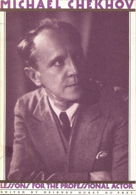 Book cover of: Lessons for the Professional Actor. By: Michael Chekhov