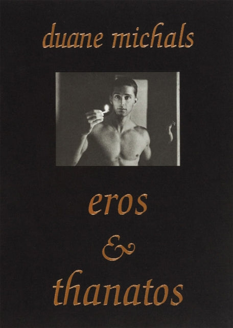 Book cover of: Duane Michals: Eros and Thanatos. By: Duane Michals