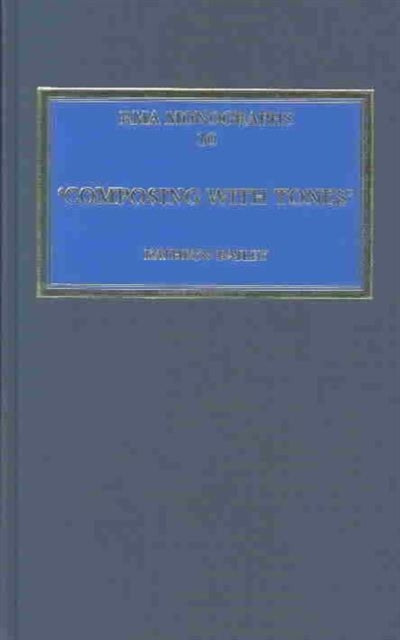 Book cover of: 'Composing with Tones'. By: Kathryn Bailey